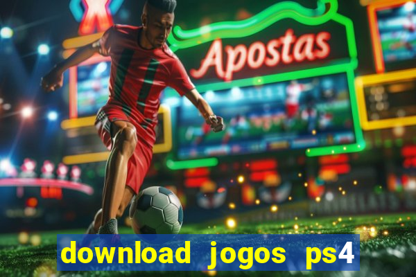 download jogos ps4 pkg pt br